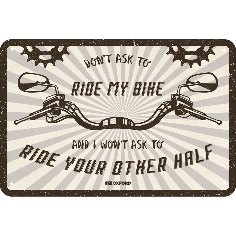 Oxford Dont Ask To Ride My Bike Garage Metal Sign - 30cm x 20cm x 0.25mm