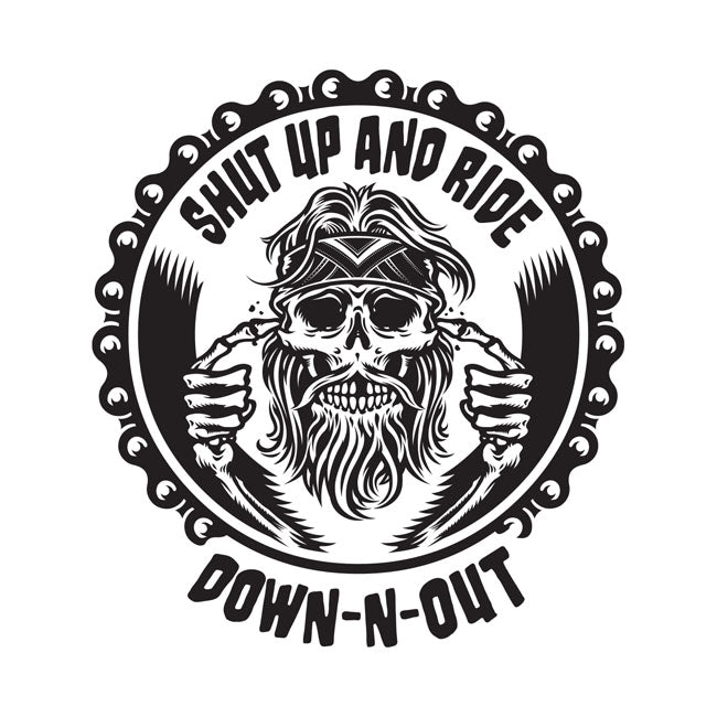 Down-N-Out Shut Up And Ride Sticker